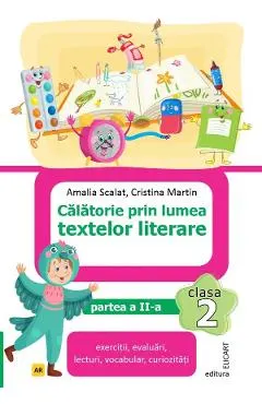 Coperta cărții Calatorie prin lumea textelor literare - Clasa 2 Partea 2 - Caiet (AR) - Amalia Scalat, Cristina Martin