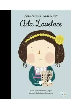 Coperta cărții Ada Lovelace. Copii cu visuri indraznete