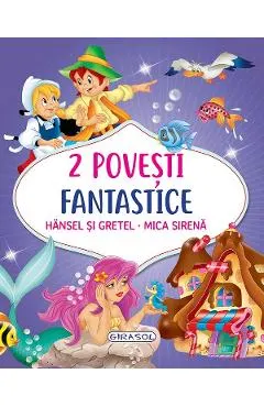 Coperta cărții 2 Povesti fantastice: Hansel si Gretel. Mica Sirena