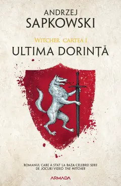 Coperta cărții Ultima dorinta. Seria Witcher Vol.1