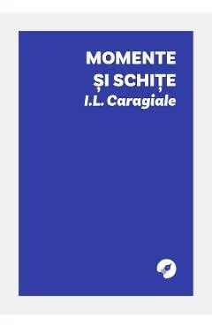 Coperta cărții Momente si schite
