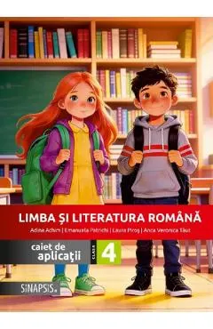 Coperta cărții Limba si literatura romana - Clasa 4 - Caiet de aplicatii - Anca Veronica Taut, Adina Achim, Emanuela Patrichi, Laura Piros
