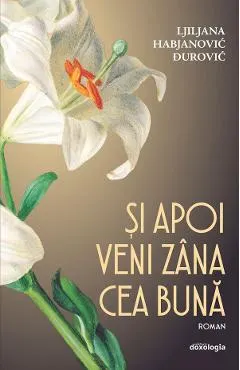 Coperta cărții Si apoi veni zana cea buna