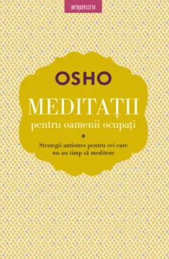 Coperta cărții Osho. Meditații pentru oameni ocupați