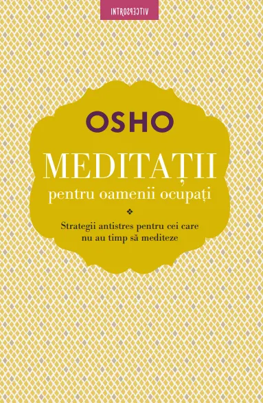 Coperta cărții Osho. Meditații pentru oameni ocupați
