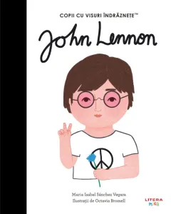 Coperta cărții John Lennon. Volumul 33. Copii cu visuri indraznete