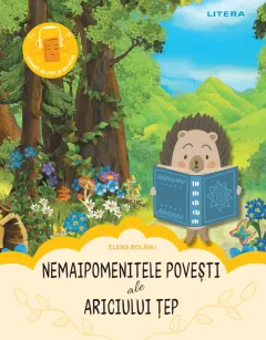 Coperta cărții Nemaipomenitele povesti ale ariciului Tep