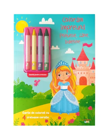 Coperta cărții Coloram impreuna. Printese, zane, balerine. Carte de colorat cu 4 creioane cerate
