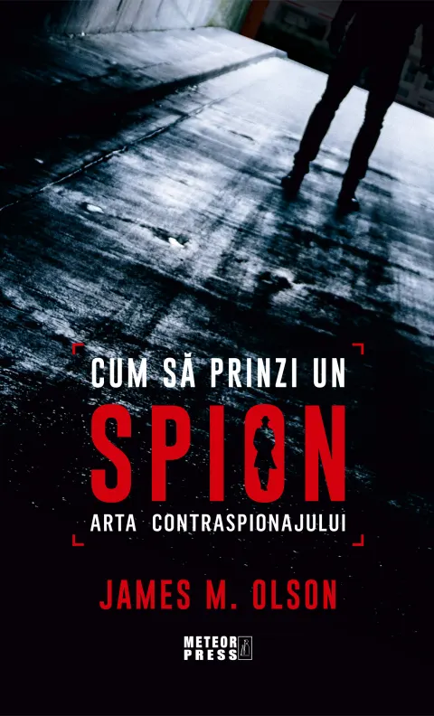 Coperta cărții Cum să prinzi un spion. Arta contraspionajului