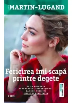 Coperta cărții Fericirea îmi scapă printre degete