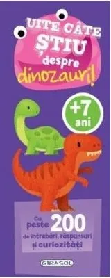 Coperta cărții Uite câte știu despre dinozauri!