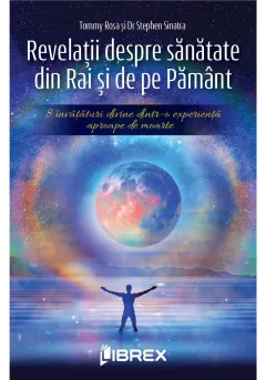 Coperta cărții Revelatii despre sanatate din Rai si de pe Pamant
