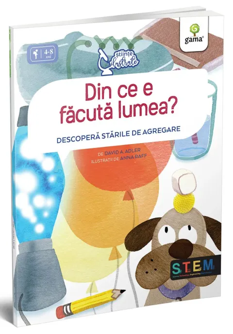 Coperta cărții Din ce e facută lumea? Descoperă starile de agregare