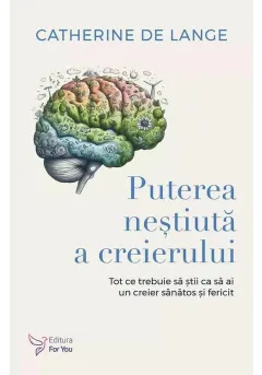 Coperta cărții Puterea neștiută a creierului