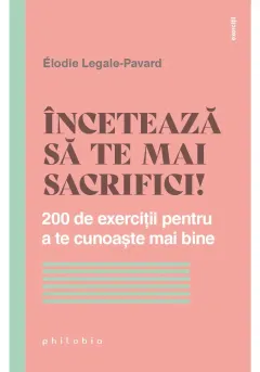 Coperta cărții Inceteaza sa te mai sacrifici!