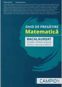 Coperta cărții Ghid de pregatire. Matematica. Bacalaureat, filiera tehnologica: servicii, resurse si tehnic