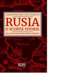 Coperta cărții Rusia. O scurta istorie De la Rusia Kieveana pana in prezent