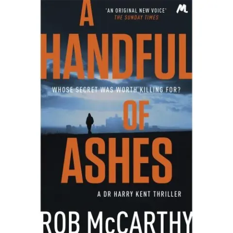 Coperta cărții A Handful of Ashes: Dr Harry Kent Book 2