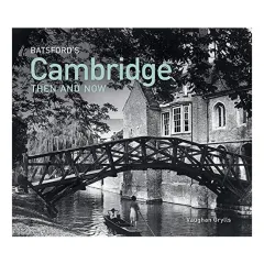 Coperta cărții Batsford Cambridge Then and Now