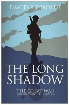Coperta cărții The Long Shadow: The Great War and the Twentieth Century