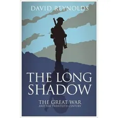 Coperta cărții The Long Shadow: The Great War and the Twentieth Century