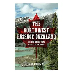 Coperta cărții The Northwest Passage Overland