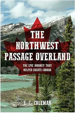 Coperta cărții The Northwest Passage Overland