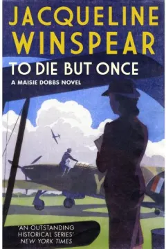 Coperta cărții To Die But Once (Maisie Dobbs)