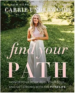 Coperta cărții Find Your Path: Honor Your Body, Fuel Your Soul, and Get Strong with the Fit52 Life