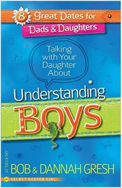Coperta cărții Talking with your daughter about understanding boys