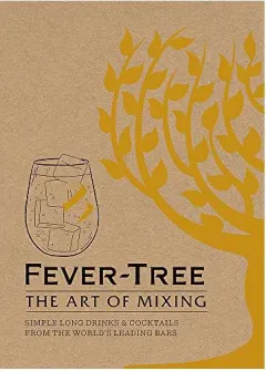 Coperta cărții Fever-Tree - The Art of Mixing