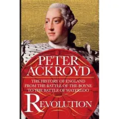 Coperta cărții Revolution: The History of England from the Battle of the Boyne to the Battle of Waterloo