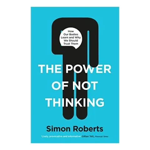 Coperta cărții The Power of Not Thinking