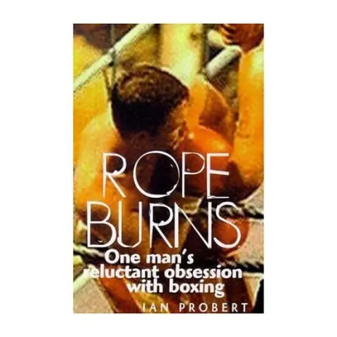 Coperta cărții Rope Burns, Ian Probert