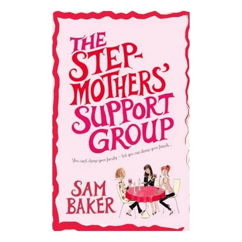 Coperta cărții The stepmothers' support group, Sam Baker