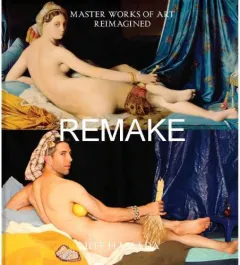 Coperta cărții Remake: master works of art reimagined