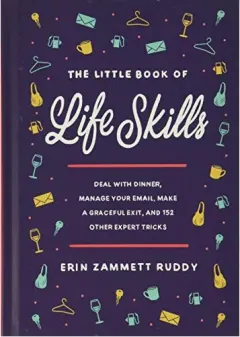 Coperta cărții The Little Book of Life Skills, Erin Zammett Ruddy