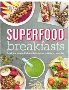 Coperta cărții Superfood Breakfasts, DK Publishing