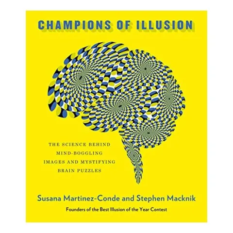 Coperta cărții Champions of Illusion, Susana Martinez-Conde, Stephen Macknik
