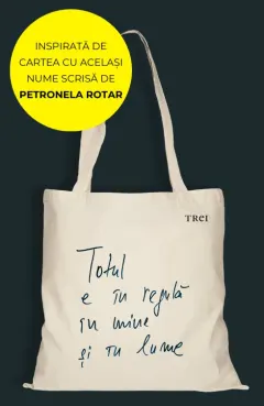 Coperta cărții Sacoșă de pânză - Totul e în regulă în mine și în lume - Petronela Rotar