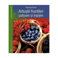 Coperta cărții Arbuștii fructiferi - cultivare și îngrijire