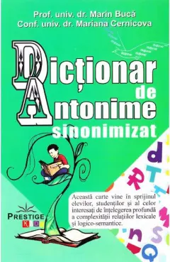 Coperta cărții Dictionar de antonime sinonimizat