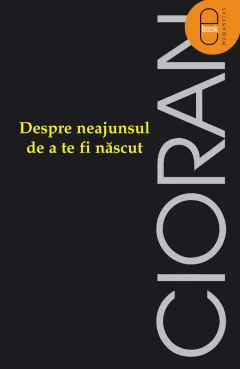 Coperta cărții Despre neajunsul de a te fi nascut (pdf)