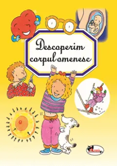 Coperta cărții Descoperim corpul omenesc