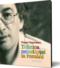 Coperta cărții Tehnica neputinței la români (audiobook)