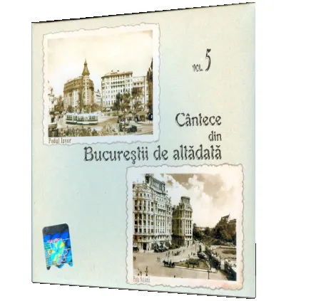 Coperta cărții Cântece din Bucureștii de altădată Vol.5