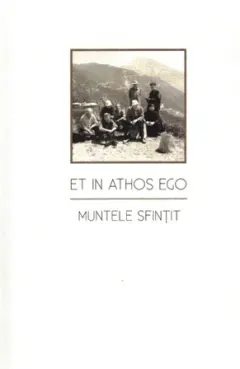 Coperta cărții Et in Athos Ego. Muntele sfințit