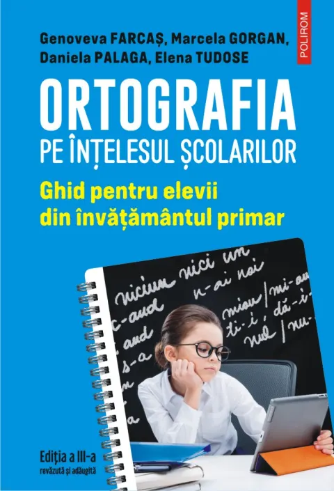 Coperta cărții Ortografia pe înțelesul școlarilor. Ghid pentru elevii din învățământul primar