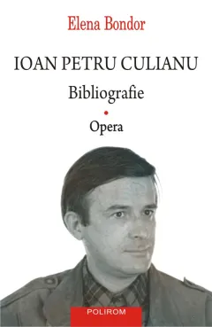 Coperta cărții Ioan Petru Culianu. Bibliografie. 1. Opera