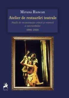 Coperta cărții Atelier de restaurări teatrale